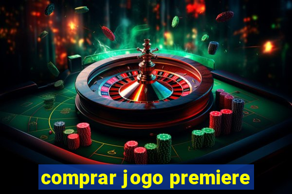 comprar jogo premiere